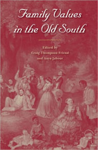 Family Values in the Old South - Craig Thompson Friend