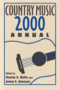 Country Music Annual 2000 Charles K. Wolfe Editor