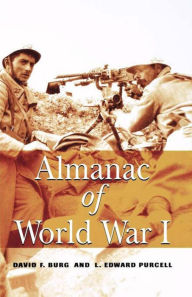 Almanac of World War I David F. Burg Author