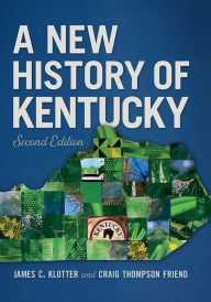 A New History of Kentucky James C. Klotter Author