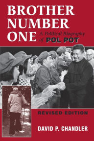 Brother Number One: A Political Biography Of Pol Pot David P Chandler Author