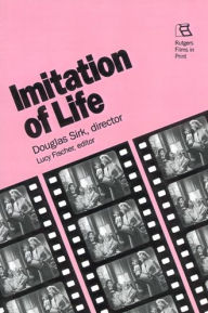 Imitation of Life: Douglas Sirk, Director Lucy Fischer Editor