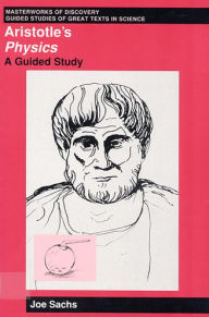 Aristotle's Physics: A Guided Study Joe Sachs Author