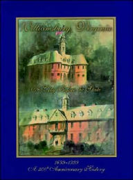 Williamsburg, Virginia: A City before the State: An Illustrated History Martha Hamilton-Phillips Editor