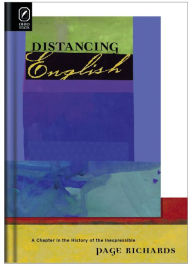 Distancing English: A Chapter in the History of the Inexpressible Page Richards Author
