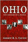 OHIO: THE HISTORY OF A PEOPLE ANDREW R.L. CAYTON Author