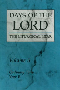 Ordinary Time, Year B: The Liturgical Year