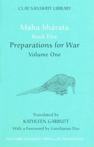 Mahabharata Book Five (Volume 1): Preparations for War Kathleen Garbutt Translator