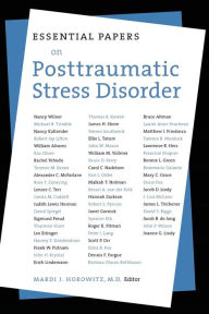 Essential Papers on Post Traumatic Stress Disorder Mardi J. Horowitz Editor