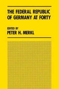 The Federal Republic of Germany at Forty: Union Without Unity Peter H. Merkl Author