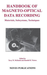 Handbook of Magento-Optical Data Recording: Materials, Subsystems, Techniques - Terry W. McDaniel
