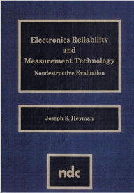 Electronics Reliability and Measurement Technology: Nondestructive Evaluation - Joseph S. Heyman