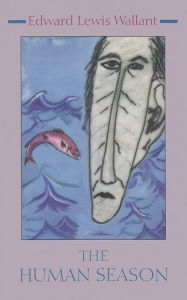 The Human Season Edward Wallant Author