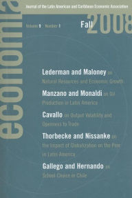 Economia: Fall 2008: Journal of the Latin American and Caribbean Economic Association Eduardo Engel Editor