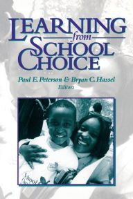 Learning from School Choice Paul E. Peterson Editor
