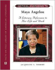 Critical Companion to Maya Angelou - Jacqueline S. Thursby
