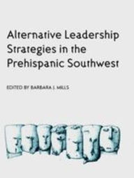 Alternative Leadership Strategies Barbara J. Mills Editor