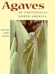 Agaves of Continental North America Howard Scott Gentry Author