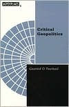 Critical Geopolitics: The Politics of Writing Global Space (Borderlines, 6, Band 6)