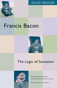 Francis Bacon: The Logic of Sensation Gilles Deleuze Author
