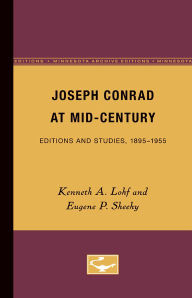 Joseph Conrad at Mid-Century: Editions and Studies, 1895-1955 Kenneth A. Lohf Author