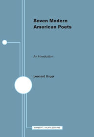 Seven Modern American Poets: An Introduction Leonard Unger Author