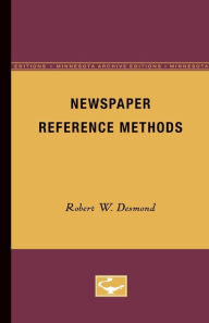 Newspaper Reference Methods - Robert W. Desmond