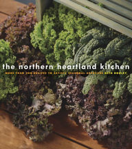 The Northern Heartland Kitchen University Of Minnesota Press Author