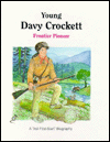 Young Davy Crockett: Frontier Pioneer (A Troll First-Start Biography)
