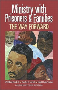 Ministry with Prisoners & Families - W.Wilson Goode