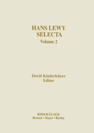 Hans Lewy Selecta: Volume 2 David Kinderlehrer Editor