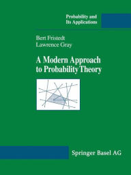 A Modern Approach to Probability Theory Bert E. Fristedt Author