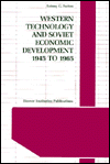 Western Technology and Soviet Economic Development, 1945-1965 - Antony C. Sutton
