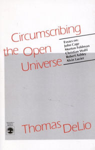 Circumscribing the Open Universe Thomas DeLio Author