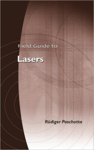 Field Guide to Lasers - Rüdiger Paschotta