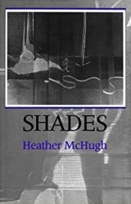 Shades Heather McHugh Author