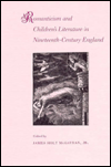Romanticism and Children's Literature in Nineteenth-Century England - McGavran