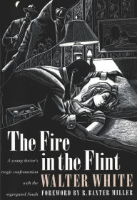 The Fire in the Flint Walter White Author