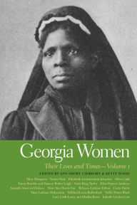 Georgia Women: Their Lives and Times, Volume 2 Anastatia Hodgens Sims Contribution by