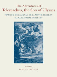The Adventures of Telemachus, the Son of Ulysses FranÃ§ois de Salignac de La Mothe FÃ©nelon Author