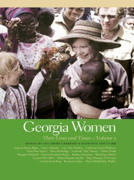 Georgia Women: Their Lives and Times, Volume 2 Kathleen Ann Clark Editor
