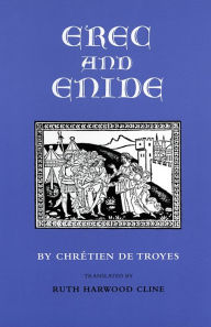Erec and Enide Chr tien de Troyes Author