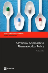 A Practical Approach to Pharmaceutical Policy - Andreas Seiter