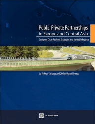 Public-Private Partnerships in Europe and Central Asia: Designing Crisis-Resilient Strategies and Bankable Projects World Bank Author