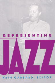 Representing Jazz Krin Gabbard Editor