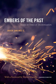 9780822354444 - David Frye: Embers of the Past: Essays in Times of Decolonization - Book