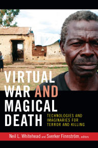 9780822354475 - Neil L. Whitehead: Virtual War and Magical Death: Technologies and Imaginaries for Terror and Killing - Book