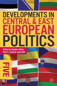 9780822354697 - Stephen White: Developments in Central and East European Politics 5 - Book