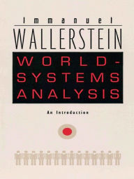 World-Systems Analysis: An Introduction Immanuel Wallerstein Author