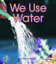 We Use Water - Robin Nelson